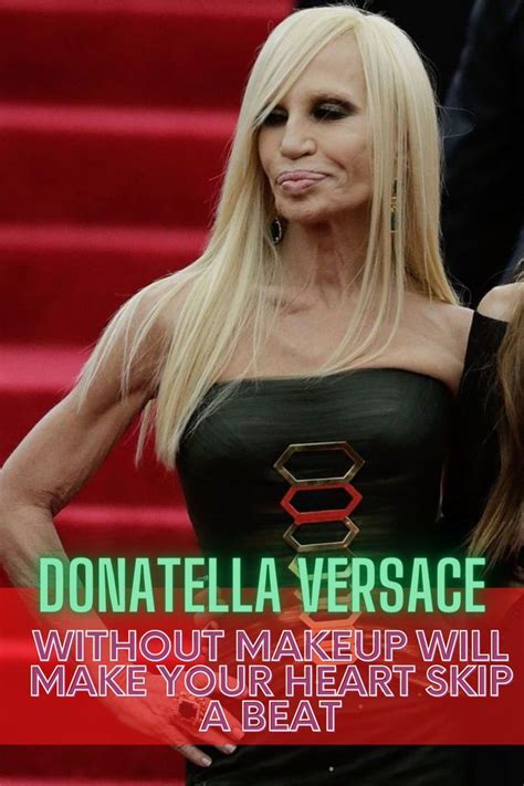 il nome della versace donna|donatella versace without make up.